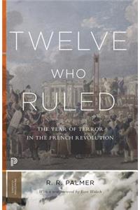 Twelve Who Ruled: The Year of Terror in the French Revolution