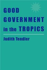 Good Government in the Tropics