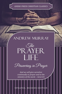 Prayer Life: Persevering in Prayer