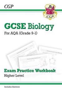 GCSE Biology AQA Exam Practice Workbook - Higher (includes answers)