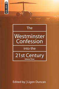 Westminster Confession Into the 21st Century