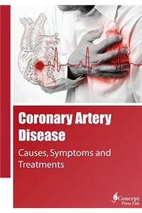 Coronary Artery Disease: Causes, Symptoms and Treatments