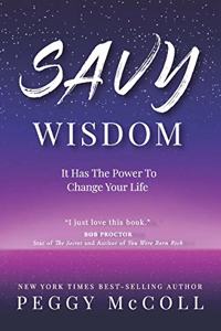 Savy Wisdom: It Has The Power To Change Your Life