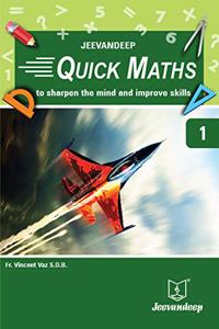 Jeevandeep Quick Maths 1 - To sharpen the mind and improve skills. 4-7 years