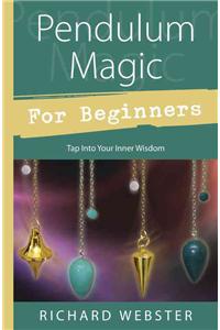 Pendulum Magic for Beginners