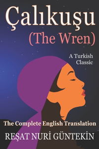 Çalikuşu (the Wren)