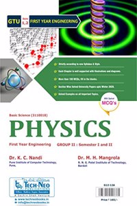 Physics Group II Sem 1 and Sem 2 (Includes Typical MCQ's) For GTU First Year Engineering Computer/ECE/EEE/IT/ICE/ICT/CSE/PE Course Code : 3110018