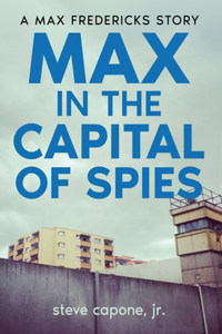 Max in the Capital of Spies