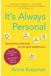 It's Always Personal: Navigating Emotion in the New Workplace