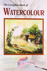 THE COMPLETE BOOK OF WATERCOLOUR