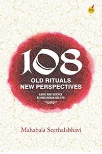 108 Old Rituals, New Perspectives