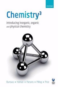 Chemistry 3:Introducing Inorganic Organic And Physical Chemistry