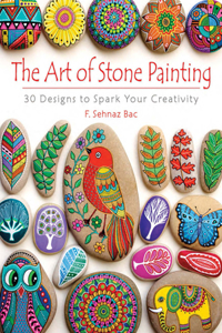 Art of Stone Painting: 30 Designs to Spark Your Creativity