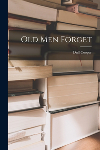 Old Men Forget