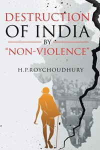 Destruction of India BY- Non-Violence