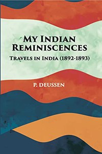 My Indian Reminiscences: Travels in India (1892-1893)