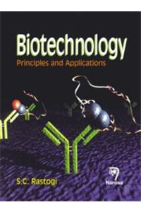 Biotechnology: Principles And Applications