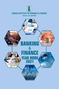 IIBF's Banking & Finance Year Book 2021 ? Comprehensive Digest of Regulatory Changes, Recent Developments in the BFSI Sector, Extract of Speeches by RBI & Articles for Banking & Finance Professionals [Paperback] Indian Institute of Banking & Financ
