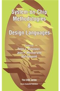 System-On-Chip Methodologies & Design Languages