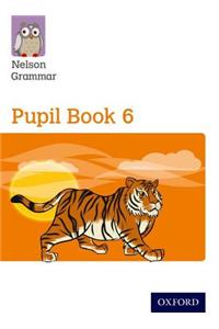 New Nelson Grammar Pupil Book 6 Year 6/P7