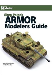 Shep Paine's Armor Modeler Guide