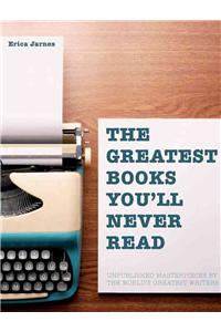 Greatest Books You'll Never Read