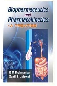 Biopharmacuitics And Pharmacokinetics - A Treatise