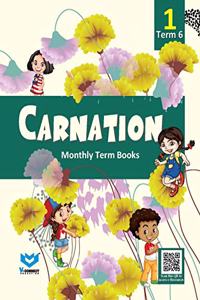 Carnation Monthly Term Book Class 01 Term 06: Vol. 1