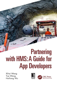 Partnering with HMS: A Guide for App Developers: A Guide for App Developers