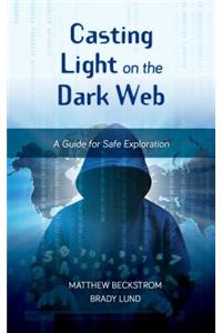 Casting Light on the Dark Web