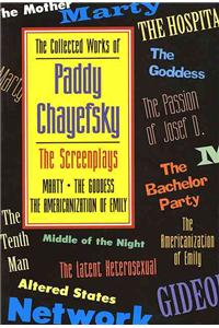 Collected Works of Paddy Chayefsky: The Screenplays