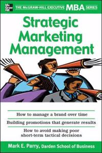 Strategic Marketing Management (Executive MBA Series)
