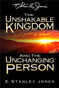 Unshakable Kingdom and the Unchanging Person