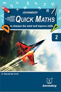 Jeevandeep Quick Maths 2 - To sharpen the mind and improve skills. 5-8 years