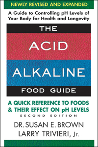 Acid-Alkaline Food Guide - Second Edition