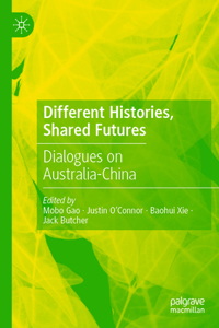 Different Histories, Shared Futures