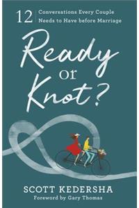 Ready or Knot?