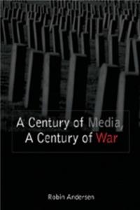 Century of Media, A Century of War