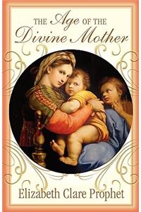 The Age of the Divine Mother