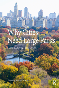 Why Cities Need Large Parks