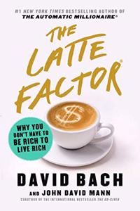 The Latte Factor