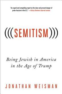 (((Semitism))): Being Jewish in America in the Age of Trump