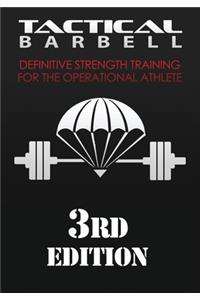 Tactical Barbell: Definitive Strength Training for the Operational Athlete