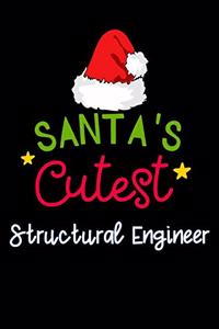 santa's cutest Structural Engineer: Lined Notebook / Diary / Journal To Write In 6"x9" for Christmas holiday gift for Women, Men and kids who love santa Elf