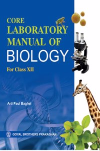 Core Laboratory Manual of Biology for Class XII