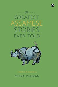 GREATEST ASSAMESE STORIES EVER TOLD