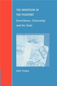 The Invention of the Passport: Surveillance, Citizenship and the State