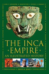 Inca Empire: An Illustrated History