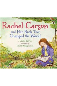 Rachel Carson and Her Book That Changed the World