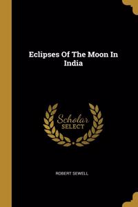 Eclipses Of The Moon In India